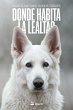 Donde habita la lealtad (eBook, ePUB) - Bild 1