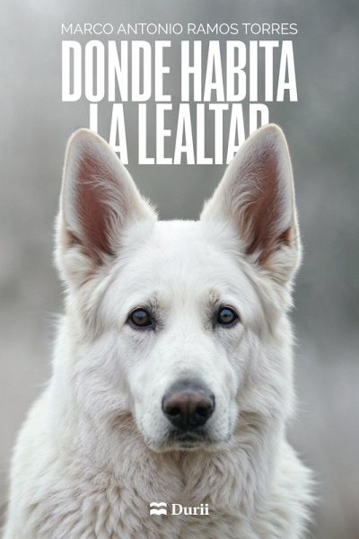 Donde habita la lealtad (eBook, ePUB)