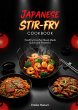 Japanese Stir-Fry Cookbook: Healthy... - Bild 1