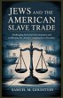 Jews and the American Slave Trade... - Bild 1