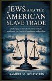 Jews and the American Slave Trade (eBook, ePUB) Jews and the American Slave Trade (eBook, ePUB)