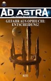 Ad Astra - Chet Morrows Weg zu den Sternen, Neue Abenteuer 21: Gefahr aus Ophiuchi: Entscheidung! (eBook, ePUB)