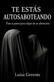 Te estás auto saboteando (eBook, ePUB) Te estás auto saboteando (eBook, ePUB)