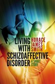 Living With Schizoaffective Disorder A Short Story (Mental Health, #1) (eBook, ePUB)