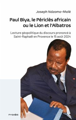 Cover Paul Biya, le Périclès africain ou le Lion et l'Albatros (eBook, ePUB)