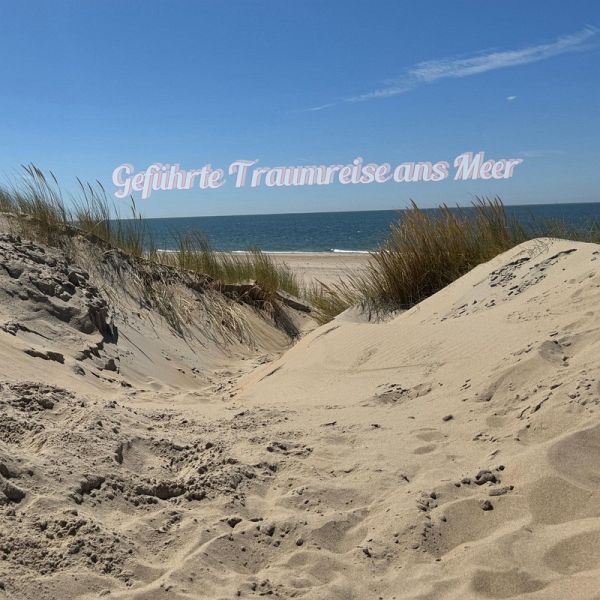 Geführte Traumreise ans Meer (MP3-Download) Geführte Traumreise ans Meer (MP3-Download)