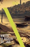 Ninetta, la ragazza del lago. Storia di un femminicidio senza colpevoli (eBook, ePUB)