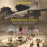 Memória Viva: Nossa Gente, Nossa História (MP3-Download) Memória Viva: Nossa Gente, Nossa História (MP3-Download)