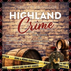 Highland Crime – Der Tote im Whiskyfass: (MP3-Download) - McGregor, Charlotte