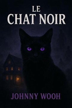 Le chat noir (eBook, ePUB) - Wooh, Johnny