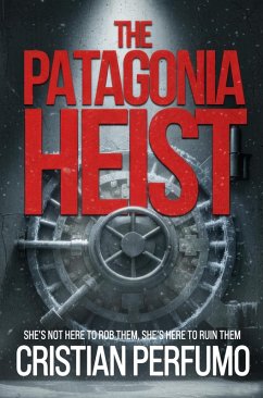 Cover The Patagonia heist (eBook, ePUB)