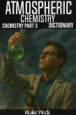 Atmospheric Chemistry - Chemistry Part 3 Dictionary (Grow Your Vocabulary) (eBook, ePUB) Atmospheric Chemistry - Chemistry Part 3 Dictionary (Grow Your Vocabulary) (eBook, ePUB)