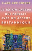 Le Raton Laveur qui Parlait avec un Accent Britannique (eBook, ePUB)
