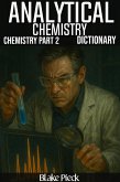 Analytical Chemistry - Chemistry Part 2 Dictionary (Grow Your Vocabulary) (eBook, ePUB) Analytical Chemistry - Chemistry Part 2 Dictionary (Grow Your Vocabulary) (eBook, ePUB)