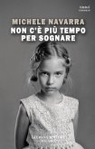 Non c'è più tempo per sognare (eBook, ePUB)