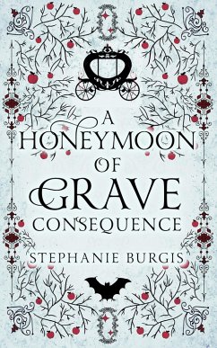 A Honeymoon of Grave Consequence (The Unexpected Adventures of Lady and Lord Riven, #2) (eBook, ePUB) - Burgis, Stephanie