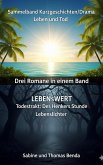Sammelband Kurzgeschichten/Drama Leben und Tod - Drei Romane in einem Band (eBook, ePUB)