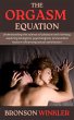 The Orgasm Equation: Understanding the... - Bild 1