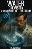 Water Chemistry - Chemistry Part 18 Dictionary (Grow Your Vocabulary) (eBook, ePUB) Water Chemistry - Chemistry Part 18 Dictionary (Grow Your Vocabulary) (eBook, ePUB)