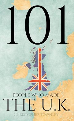 Cover 101 People Who Made the UK (The 101 People Series, #10) (eBook, ePUB)