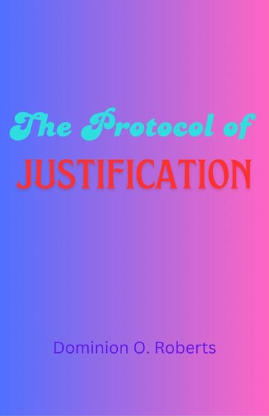 The Protocol of Justification (eBook, ePUB) The Protocol of Justification (eBook, ePUB)