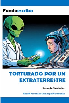 Cover Torturado por un extraterrestre (eBook, ePUB)