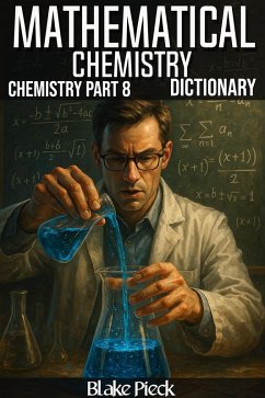 Cover Mathematical Chemistry - Chemistry Part 8 Dictionary (Grow Your Vocabulary) (eBook, ePUB)