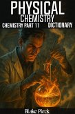 Physical Chemistry - Chemistry Part 11 Dictionary (Grow Your Vocabulary) (eBook, ePUB) Physical Chemistry - Chemistry Part 11 Dictionary (Grow Your Vocabulary) (eBook, ePUB)