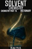 Solvent Chemistry - Chemistry Part 15 Dictionary (Grow Your Vocabulary) (eBook, ePUB) Solvent Chemistry - Chemistry Part 15 Dictionary (Grow Your Vocabulary) (eBook, ePUB)