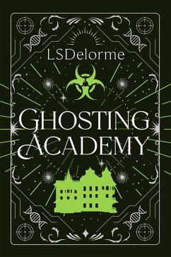 Ghosting Academy (The Limerent Series, #4) (eBook, ePUB) - Delorme, Ls Ghosting Academy (The Limerent Series, #4) (eBook, ePUB) - Delorme, Ls