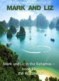 The Amazing Adventures of Mark and Liz - Book twelve - Mark and Liz in the Bahamas. (eBook, ePUB)