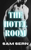 The Hotel Room (First Time Gay Erotic Short Stories) (eBook, ePUB) The Hotel Room (First Time Gay Erotic Short Stories) (eBook, ePUB)