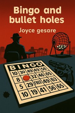 Cover Bingo and Bullet Holes (eBook, ePUB)