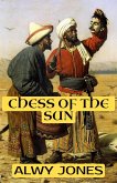 Chess Of The Sun (eBook, ePUB) Chess Of The Sun (eBook, ePUB)