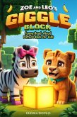 Zoe and Leo's Giggle Block: Funny Children's Picture Book (Once Upon a Giggle) (eBook, ePUB) Zoe and Leo's Giggle Block: Funny Children's Picture Book (Once Upon a Giggle) (eBook, ePUB)