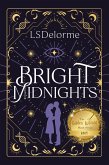Bright Midnights (The Limerent Series, #2) (eBook, ePUB) Bright Midnights (The Limerent Series, #2) (eBook, ePUB)