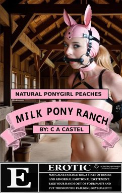 Cover Milk Pony Ranch: Natural Ponygirl Peaches (The White Lotus Foundation) (eBook, ePUB)