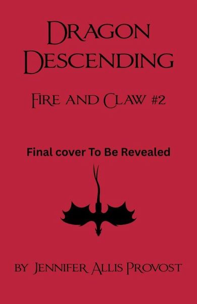 Dragon Descending (Fire and Claw, #2) (eBook, ePUB) Dragon Descending (Fire and Claw, #2) (eBook, ePUB)