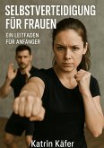 Selbstverteidigung für Frauen (eBook, ePUB)