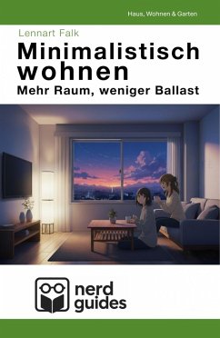Cover Minimalistisch wohnen - Mehr Raum, weniger Ballast (eBook, ePUB)