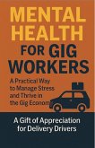 Mental Health for Gig Workers (eBook, ePUB) Mental Health for Gig Workers (eBook, ePUB)