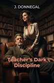 Teacher's Dark Discipline (eBook, ePUB)
