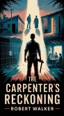 The Carpenter's Reckoning (eBook, ePUB) The Carpenter's Reckoning (eBook, ePUB)