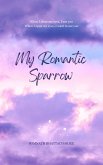 My Romantic Sparrow (Love Behind Curtains, #1) (eBook, ePUB)