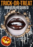 Trick or Treat: Bravery Required (eBook, ePUB)