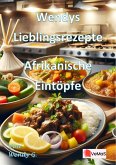 Wendys Lieblingsrezepte - Afrikanische Eintöpfe (eBook, ePUB) Wendys Lieblingsrezepte - Afrikanische Eintöpfe (eBook, ePUB)