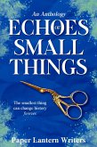 Echoes of Small Things (eBook, ePUB)