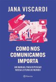 Como nos comunicamos importa (eBook, ePUB)