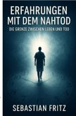 Erfahrungen mit dem Nahtod
