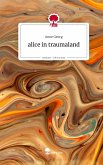 alice in traumaland. Life is a Story - story.one alice in traumaland. Life is a Story - story.one